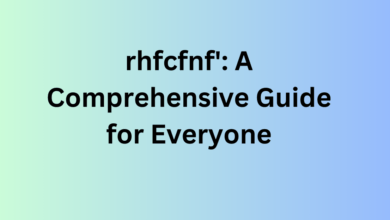 rhfcfnf: A Comprehensive Guide for Everyone